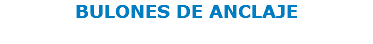BULONES DE ANCLAJE